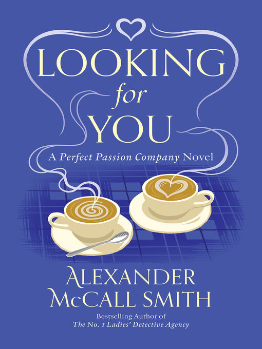 Title details for Looking for You by Alexander McCall Smith - Available